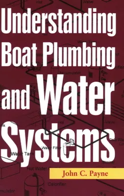 Comprender la fontanería y los sistemas de agua de los barcos - Understanding Boat Plumbing and Water Systems