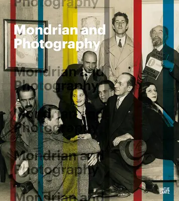 Mondrian y la fotografía: Retratando al artista y su obra - Mondrian and Photography: Picturing the Artist and His Work