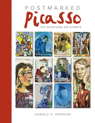 Picasso matasellado: Sus pinturas en sellos - Postmarked Picasso: His Paintings on Stamps