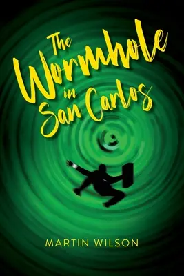 El agujero de gusano de San Carlos - The Wormhole in San Carlos