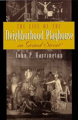 La vida del teatro del barrio de Grand Street - The Life of the Neighborhood Playhouse on Grand Street