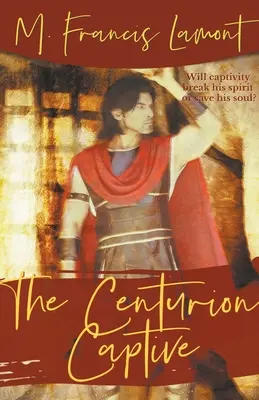 El Centurión Cautivo - The Centurion Captive