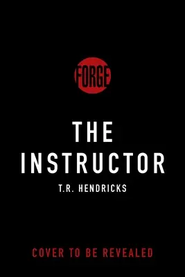 El Instructor: Una novela de Derek Harrington - The Instructor: A Derek Harrington Novel