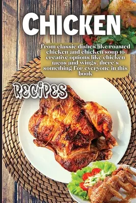 Recetas de Pollo: Contiene deliciosas recetas de pollo que son saludables y fáciles de hacer. - Chicken Recipes: It contains delicious chicken recipes that are healthy and easy to make.