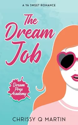 El trabajo soñado: A YA Sweet Romance - The Dream Job: A YA Sweet Romance