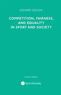 Competición, equidad e igualdad en el deporte y la sociedad - Competition, Fairness and Equality in Sport and Society