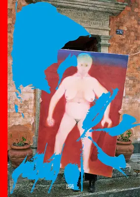 Miriam Cahn: Foreign the Foreignness Stranierit