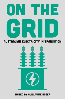 En la red: La electricidad australiana en transición - On the Grid: Australian Electricity in Transition