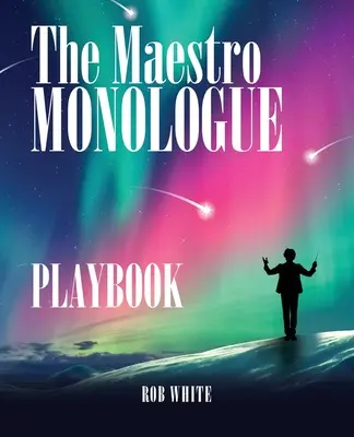 El Monólogo del Maestro - The Maestro Monologue Playbook