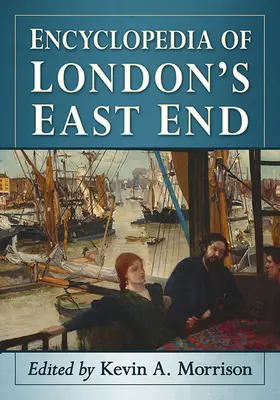 Enciclopedia del East End londinense - Encyclopedia of London's East End