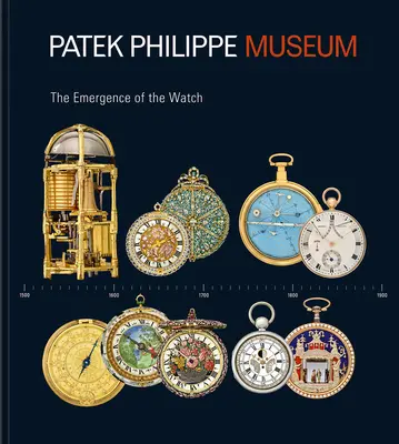 Tesoros del Museo Patek Philippe: Vol. 1: La aparición del reloj (Colección de antigüedades); Vol. 2: La búsqueda del reloj perfecto (Patek Phili - Treasures from the Patek Philippe Museum: Vol 1: The Emergence of the Watch (Antique Collection); Vol. 2: The Quest for the Perfect Watch (Patek Phili