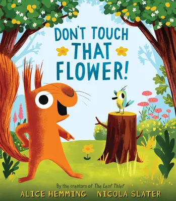 No toques esa flor - Don't Touch That Flower!