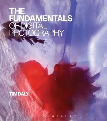 Fundamentos de la fotografía digital - The Fundamentals of Digital Photography