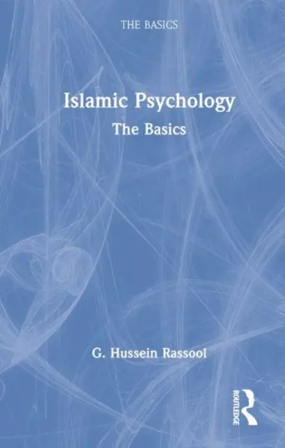 Psicología Islámica: Fundamentos - Islamic Psychology: The Basics
