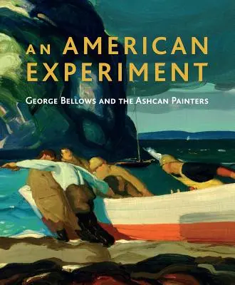 Un experimento americano: George Bellows y los pintores de Ashcan - An American Experiment: George Bellows and the Ashcan Painters