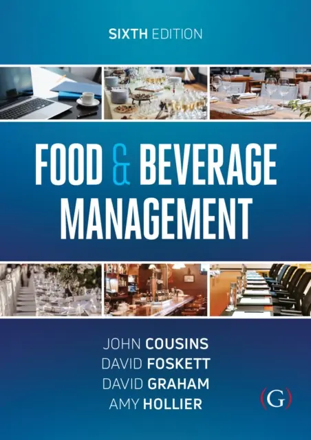 Gestión de alimentos y bebidas - Para hostelería, turismo y eventos - Food and Beverage Management - For the hospitality, tourism and event industries