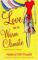 El amor en un clima cálido - Una novela sobre el arte de amar a la francesa - Love in a Warm Climate - A Novel About the French Art of Love