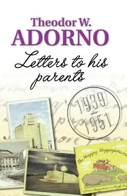 Cartas a sus padres: 1939-1951 - Letters to His Parents: 1939-1951