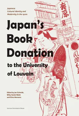 La donación de libros de Japón a la Universidad de Lovaina: Identidad cultural japonesa y modernidad en la década de 1920 - Japan's Book Donation to the University of Louvain: Japanese Cultural Identity and Modernity in the 1920s