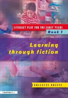 Juego de alfabetización para los primeros años Libro 1: Aprender a través de la ficción - Literacy Play for the Early Years Book 1: Learning Through Fiction