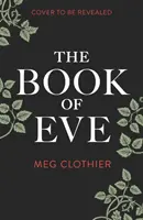 El libro de Eva - Una fascinante historia de magia y misterio - Book of Eve - A spellbinding tale of magic and mystery