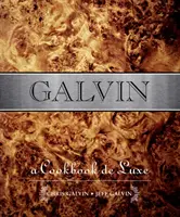 Galvin - Un libro de cocina de lujo - Galvin - A Cookbook de Luxe