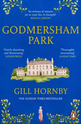 Godmersham Park - El bestseller del Sunday Times de la aclamada autora de Miss Austen - Godmersham Park - The Sunday Times top ten bestseller by the acclaimed author of Miss Austen
