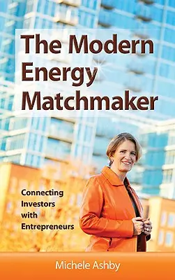 El casamentero de la energía moderna: Conectando inversores con emprendedores - The Modern Energy Matchmaker: Connecting Investors with Entrepreneurs