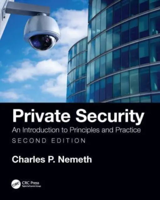 Seguridad privada: Introducción a los principios y la práctica - Private Security: An Introduction to Principles and Practice