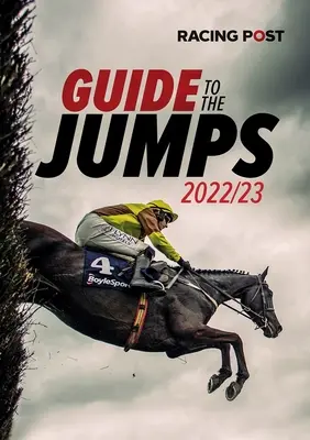 Guía Racing Post de los Saltos 2022-23 - Racing Post Guide to the Jumps 2022-23