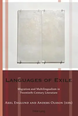 Lenguas del exilio: Migración y multilingüismo en la literatura del siglo XX - Languages of Exile: Migration and Multilingualism in Twentieth-Century Literature