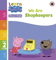 Aprende con Peppa Phonics Nivel 2 Libro 7 - Somos tenderos (Phonics Reader) - Learn with Peppa Phonics Level 2 Book 7 - We Are Shopkeepers (Phonics Reader)