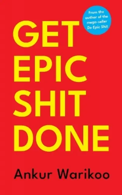 Hacer cosas épicas - Get Epic Shit Done