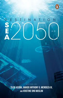 Destino: Mar 2050 d.C. - Destination: Sea 2050 A.D.