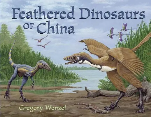 Dinosaurios emplumados de China - Feathered Dinosaurs of China