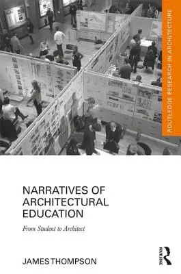 Narrativas de la educación arquitectónica: De estudiante a arquitecto - Narratives of Architectural Education: From Student to Architect