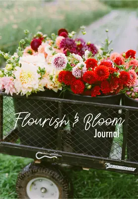 Diario de flores y capullos: Un bonito cuaderno de capullos, flores y pétalos (Diario para amantes de las flores y los libros) - Flourish and Bloom Journal: A Cute Notebook of Buds, Blossoms, and Petals (Journal for Flower and Book Lovers)