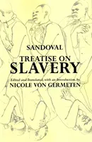 Tratado sobre la esclavitud - Selecciones de De Instauranda Aethiopum Salute - Treatise on Slavery - Selections from De Instauranda Aethiopum Salute