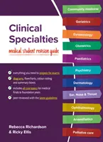 Especialidades Clínicas - Guía de repaso para estudiantes de medicina (Richardson Rebecca (Junior Doctor Royal Derby Hospital Derby)) - Clinical Specialties - Medical student revision guide (Richardson Rebecca (Junior Doctor Royal Derby Hospital Derby))