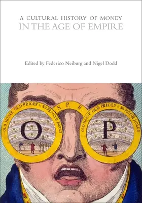 Historia cultural del dinero en la era del Imperio - A Cultural History of Money in the Age of Empire