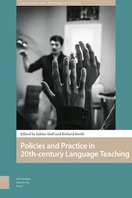 Políticas y prácticas en el aprendizaje y la enseñanza de idiomas: Perspectivas históricas del siglo XX - Policies and Practice in Language Learning and Teaching: 20th-Century Historical Perspectives