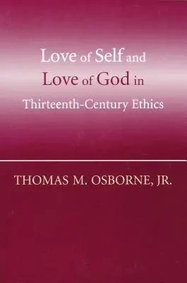 El amor a sí mismo y el amor a Dios en la ética del siglo XIII - Love of Self and Love of God in Thirteenth-Century Ethics