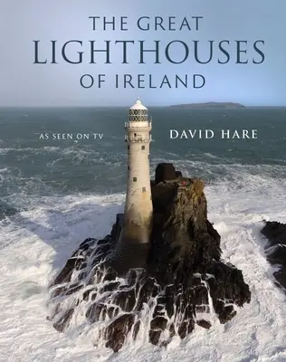 Los grandes faros de Irlanda - The Great Lighthouses of Ireland