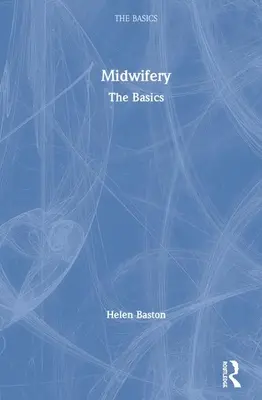 Partería: Aspectos básicos - Midwifery: The Basics