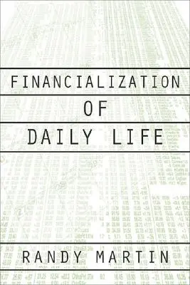 La financiarización de la vida cotidiana - Financialization of Daily Life