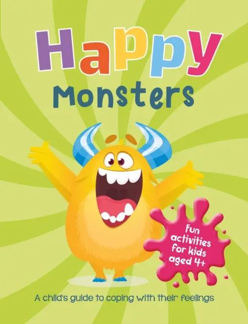 Monstruos felices - Guía para que los niños afronten sus sentimientos - Happy Monsters - A Child's Guide to Coping with Their Feelings