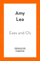 Exes and O's - La próxima comedia romántica de la sensacional Amy Lea - Exes and O's - The next swoon-worthy rom-com from romance sensation Amy Lea