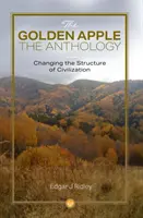 La manzana de oro - Cambiando la estructura de la civilización - Antología - Golden Apple - Changing the Structure of Civilisation - Anthology