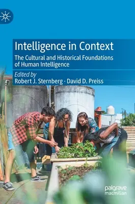 La inteligencia en su contexto: Los fundamentos culturales e históricos de la inteligencia humana - Intelligence in Context: The Cultural and Historical Foundations of Human Intelligence