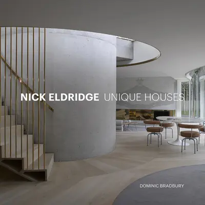 Nick Eldridge Casas únicas - Nick Eldridge: Unique Houses